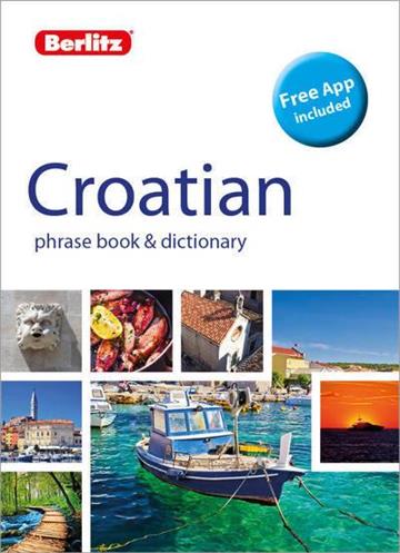 Knjiga Berlitz Croatian Phrasebook & Dictionary autora  izdana 2019 kao meki uvez dostupna u Knjižari Znanje.