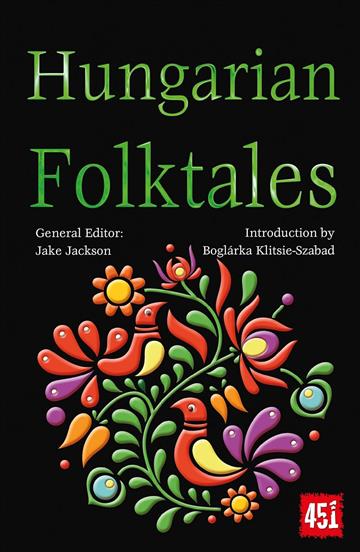 Knjiga Hungarian Folktales autora Boglárka Klitsie-Sza izdana 2023 kao meki uvez dostupna u Knjižari Znanje.