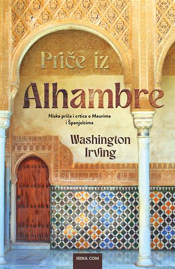Knjiga Priče iz Alhambre autora Washington Irving izdana 2024 kao meki uvez dostupna u Knjižari Znanje.