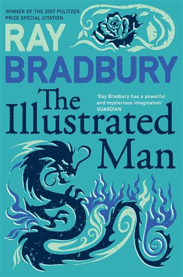 Knjiga The Illustrated Man autora Bradbury, Ray izdana 2018 kao meki uvez dostupna u Knjižari Znanje.