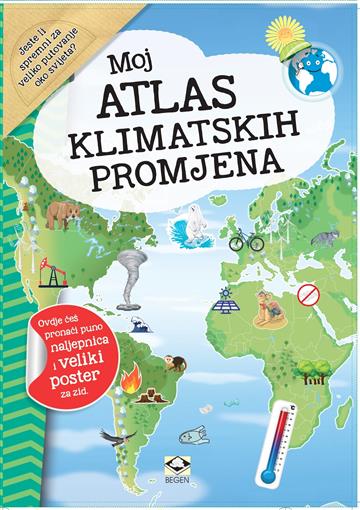 Knjiga Moj atlas klimatskih promjena autora grupa autora izdana 2024 kao tvrdi dostupna u Knjižari Znanje.