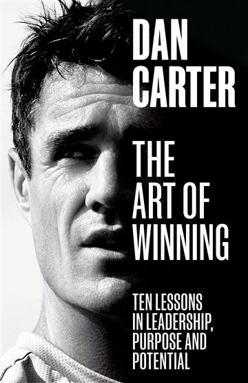 Knjiga Art of Winning autora Dan Carter izdana 2023 kao meki uvez dostupna u Knjižari Znanje.