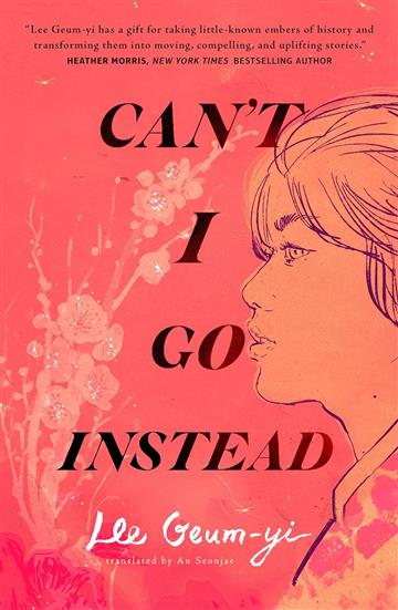 Knjiga Can't I Go Instead autora Lee Geum-yi izdana 2023 kao tvrdi uvez dostupna u Knjižari Znanje.