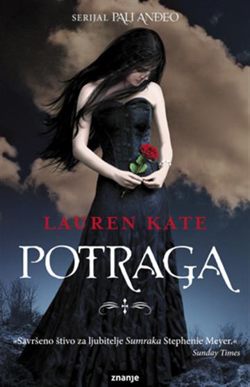 Knjiga Potraga autora Lauren Kate izdana  kao meki uvez dostupna u Knjižari Znanje.