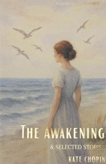 Knjiga Awakening and Selected Short Stories autora Kate Chopin izdana 2015 kao meki uvez dostupna u Knjižari Znanje.