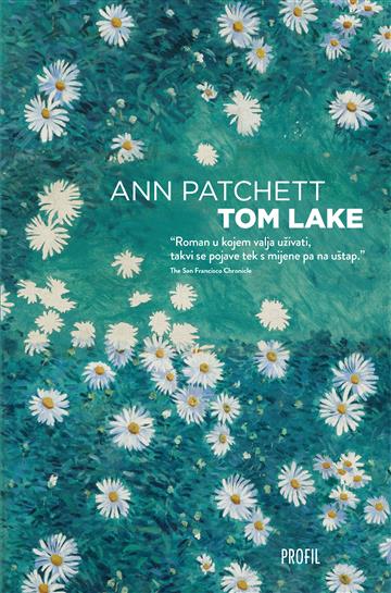 Knjiga Tom Lake autora Ann Patchett izdana 2024 kao meki uvez dostupna u Knjižari Znanje.