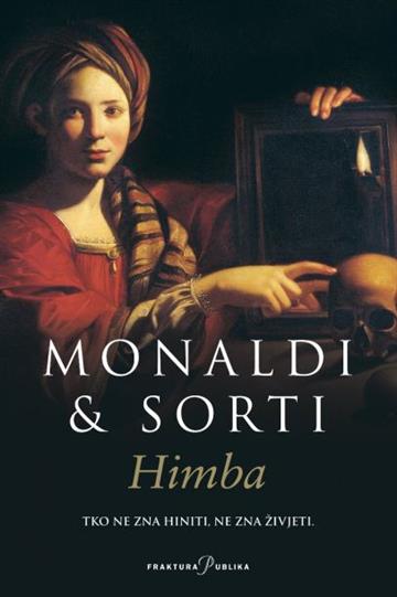Knjiga Himba autora Rita Monaldi, Francesco Sorti izdana 2014 kao meki uvez dostupna u Knjižari Znanje.
