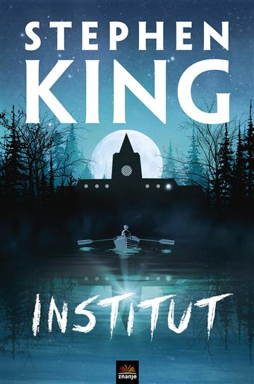Knjiga Institut autora Stephen King izdana 2021 kao tvrdi uvez dostupna u Knjižari Znanje.