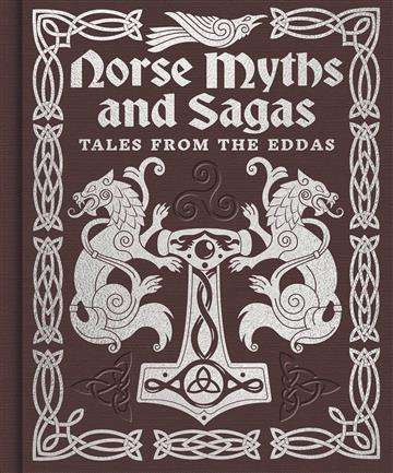 Knjiga Norse Myths and Sagas autora Arcturus izdana 2025 kao tvrdi uvez dostupna u Knjižari Znanje.