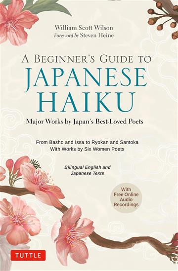 Knjiga A Beginner's Guide to Japanese Haiku autora William Scott Wilson izdana 2023 kao tvrdi uvez dostupna u Knjižari Znanje.