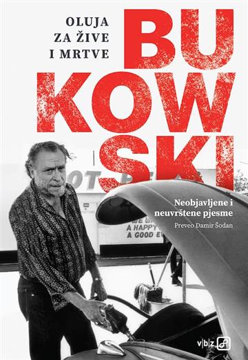 Knjiga Oluja za žive i mrtve autora Charles Bukowski izdana 2021 kao meki uvez dostupna u Knjižari Znanje.