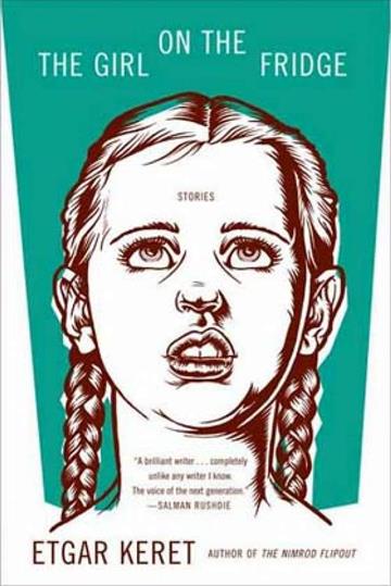 Knjiga Girl On the Fridge autora Etgar Keret izdana 2008 kao meki uvez dostupna u Knjižari Znanje.