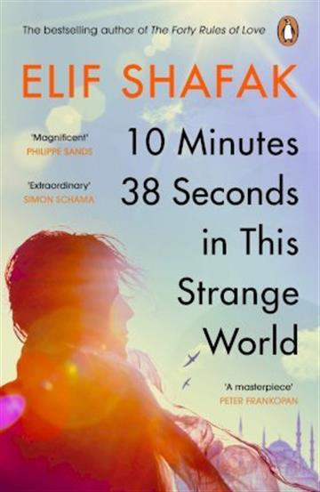 Knjiga 10 Minutes 38 Seconds in this Strange World autora Elif Shafak izdana 2020 kao meki uvez dostupna u Knjižari Znanje.