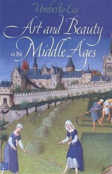 Knjiga Art and Beauty in the Middle Ages autora Umberto Eco izdana 2002 kao meki uvez dostupna u Knjižari Znanje.
