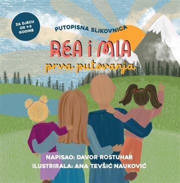 Knjiga Rea i Mia - prva putovanja autora  izdana 2025 kao tvrdi dostupna u Knjižari Znanje.
