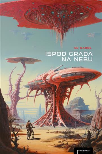 Knjiga Ispod grada na nebu autora Ed Barol izdana 2024 kao meki dostupna u Knjižari Znanje.