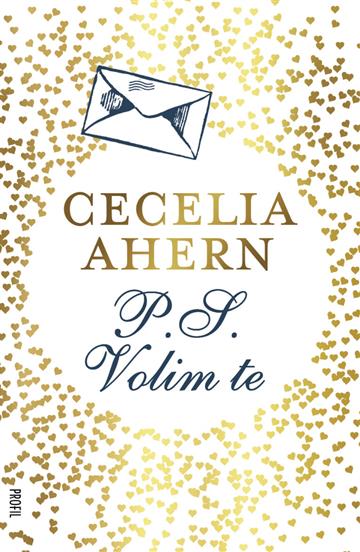 Knjiga P.S. Volim te autora Cecelia Ahern izdana 2019 kao meki uvez dostupna u Knjižari Znanje.