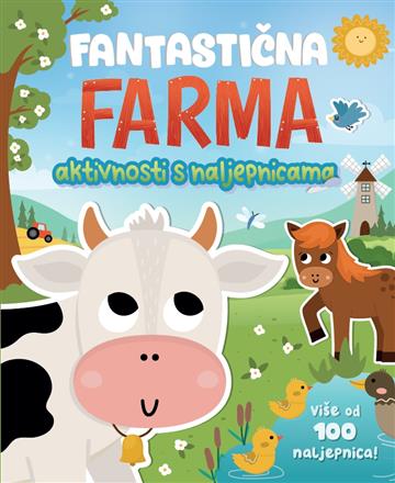 Knjiga Fantastična farma: aktivnosti s naljepnicama autora Grupa autora izdana 2026 kao meki uvez dostupna u Knjižari Znanje.