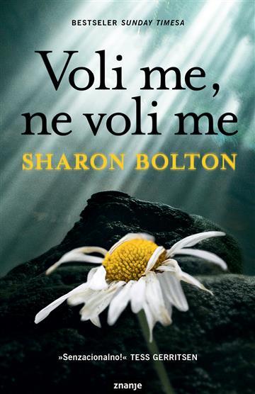 Knjiga Voli me, ne voli me autora Sharon Bolton izdana 2018 kao tvrdi uvez dostupna u Knjižari Znanje.
