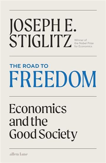 Knjiga Road to Freedom autora Joseph Stiglitz izdana 2024 kao tvrdi uvez dostupna u Knjižari Znanje.
