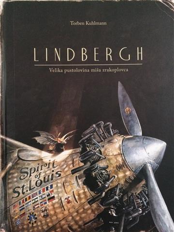 Knjiga Lindbergh. Velika pustolovina miša zrako plovca autora Torben Kuhlman izdana  kao tvrdi uvez dostupna u Knjižari Znanje.