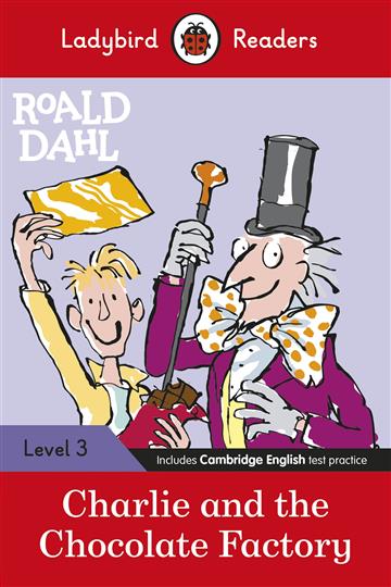 Knjiga Charlie and the Chocolate Factory (ELT Reader 3) autora Ladybird Reader izdana 2021 kao meki uvez dostupna u Knjižari Znanje.