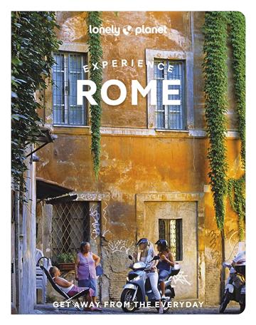 Knjiga Lonely Planet Experience Rome autora Lonely Planet izdana 2022 kao meki uvez dostupna u Knjižari Znanje.