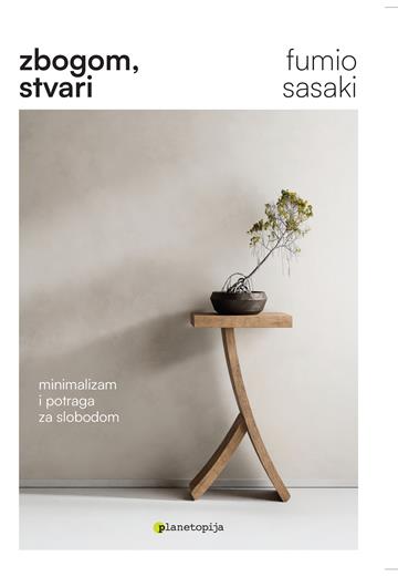 Knjiga Zbogom, stvari autora Fumio Sasaki izdana 2026 kao meki uvez dostupna u Knjižari Znanje.