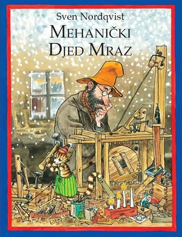 Knjiga Mehanički Djed Mraz autora Sven Nordqvist izdana 2016 kao tvrdi uvez dostupna u Knjižari Znanje.