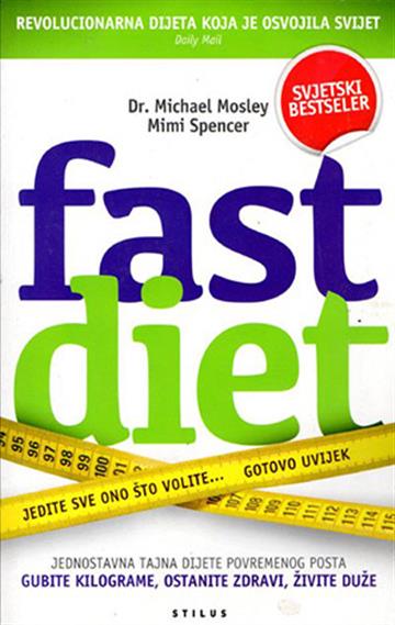 Knjiga FastDiet autora Michel Mosley, Mimi Spencer izdana 2013 kao meki uvez dostupna u Knjižari Znanje.
