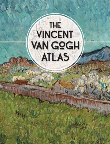 Knjiga Vincent van Gogh Atlas autora Nienke Denekamp, Rene van Blerk izdana 2016 kao tvrdi uvez dostupna u Knjižari Znanje.