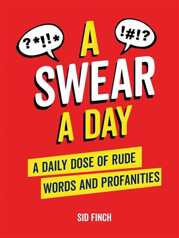 Knjiga Swear A Day autora Sid Finch izdana 2023 kao tvrdi uvez dostupna u Knjižari Znanje.