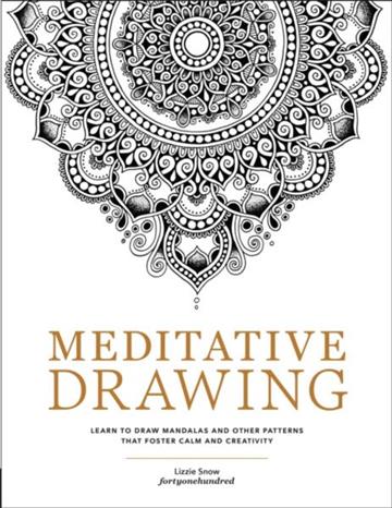 Knjiga Meditative Drawing autora Lizzie Snow izdana 2025 kao meki uvez dostupna u Knjižari Znanje.