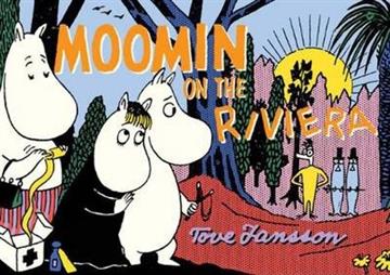 Knjiga Moomin on the Riviera autora Tove Jansson izdana 2014 kao meki uvez dostupna u Knjižari Znanje.