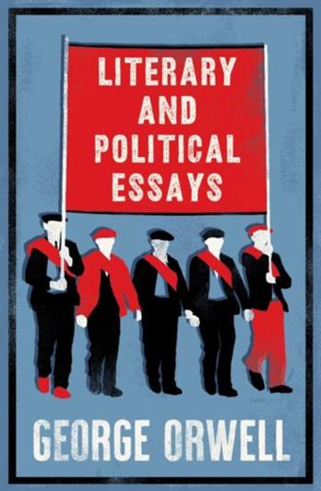 Knjiga Literary and political Essays autora George Orwell izdana 2025 kao meki uvez dostupna u Knjižari Znanje.
