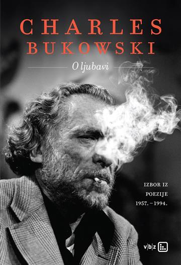 Knjiga O ljubavi MU autora Bukowski, Charles izdana 2025 kao Meki uvez dostupna u Knjižari Znanje.