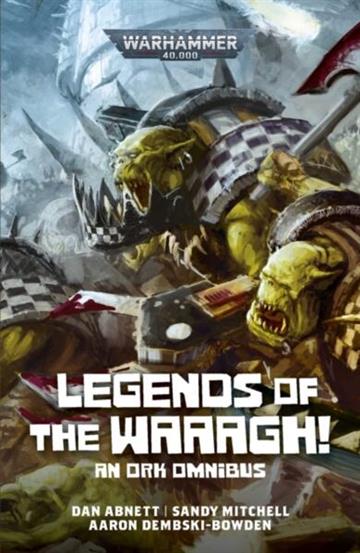 Knjiga Legends of the Waaagh! autora Dan Abnett izdana 2026 kao meki uvez dostupna u Knjižari Znanje.