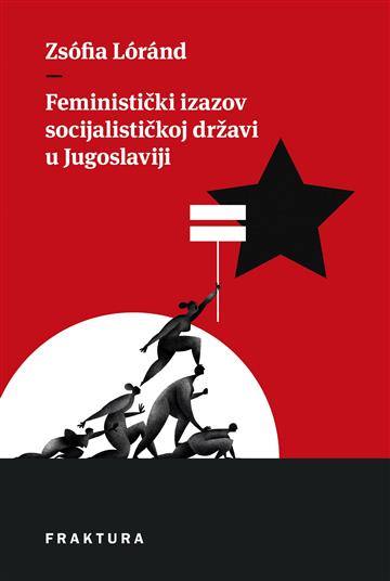 Knjiga Feministički izazov socijalističkoj drža autora Zsófia Lóránd izdana 2020 kao tvrdi uvez dostupna u Knjižari Znanje.