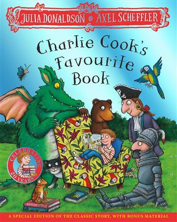 Knjiga Charlie Cook's Favourite Book 20th Anniversary Edition autora Julia Donaldson izdana 2025 kao meki uvez dostupna u Knjižari Znanje.