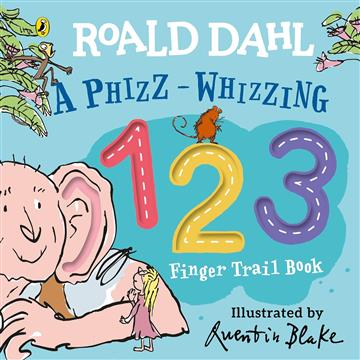 Knjiga Roald Dahl: 123: Phizz-Whizzing Finger Trail Book autora Roald Dahl izdana 2023 kao tvrdi uvez dostupna u Knjižari Znanje.