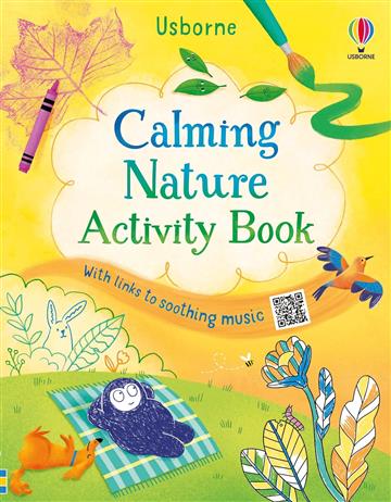 Knjiga Calming Nature Book autora Usborne izdana 2023 kao meki uvez dostupna u Knjižari Znanje.