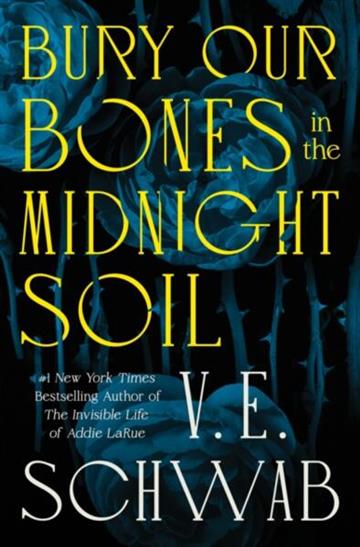 Knjiga Bury Our Bones in the Midnight Soil autora V. E. Schwab izdana 2025 kao tvrdi uvez dostupna u Knjižari Znanje.