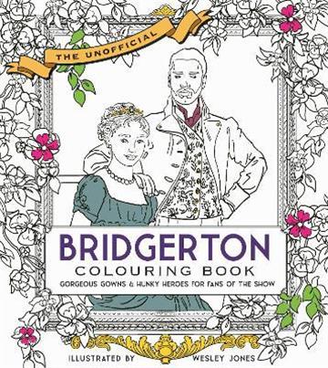 Knjiga Unofficial Bridgerton Colouring Book autora becker&mayer! izdana 2021 kao meki uvez dostupna u Knjižari Znanje.