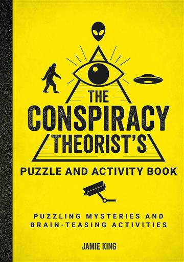 Knjiga Conspiracy Theorist's Puzzle and Activity Book autora Jamie King izdana 2023 kao meki uvez dostupna u Knjižari Znanje.