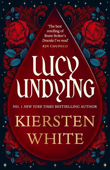 Knjiga Lucy Undying: A Dracula Novel autora Kiersten White izdana 2025 kao meki uvez dostupna u Knjižari Znanje.