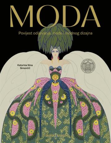 Knjiga Povijest odijevanja i modnog dizajna autora dr. sc. Katarina Nina Simončič izdana 2025 kao tvrdi uvez dostupna u Knjižari Znanje.