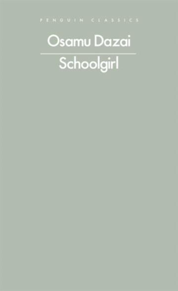 Knjiga Schoolgirl autora Osamu Dazai izdana 2026 kao meki uvez dostupna u Knjižari Znanje.