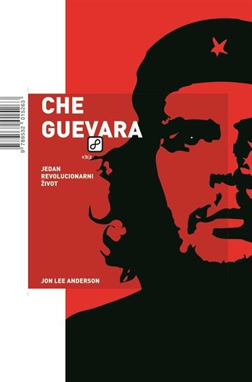 Knjiga Che Guevara - Jedan revolucionarni život autora JonLee Anderson izdana 2005 kao meki uvez dostupna u Knjižari Znanje.