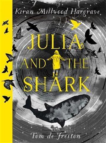 Knjiga Julia and the Shark autora Kiran Millwood Hargr izdana  kao  dostupna u Knjižari Znanje.