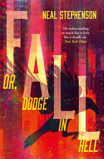 Knjiga Fall or, Dodge in Hell autora Neal Stephenson izdana 2019 kao meki uvez dostupna u Knjižari Znanje.